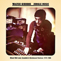 Walter Gibbons Jungle Music Mixed Whit Love: Essential & Unreleased Remixes 1976-1986
